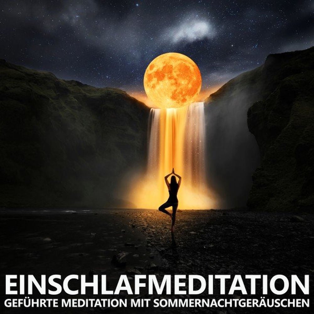 Einschlafmeditation - Geführte Meditation mit Sommernachtgeräuschen