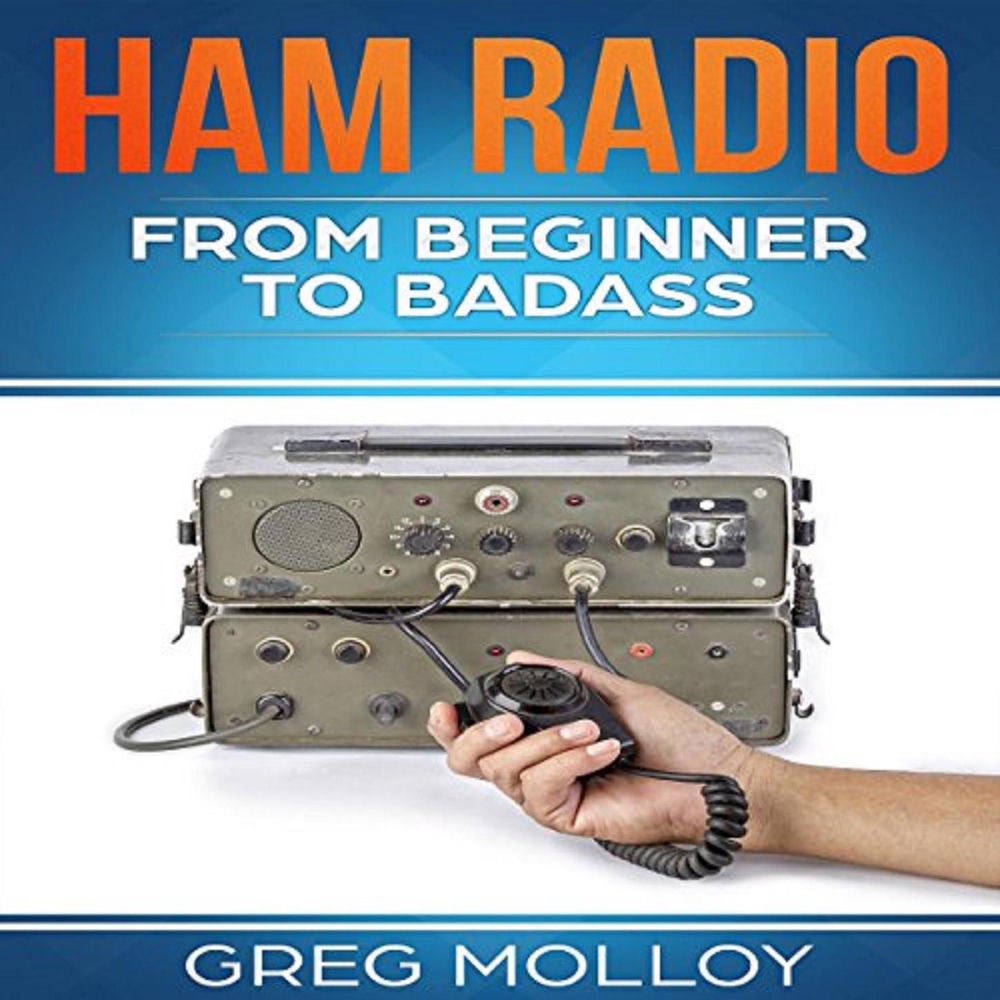 Ham Radio - From Beginner to Badass (Ham Radio, ARRL, ARRL exam, Ham Radio Licence)