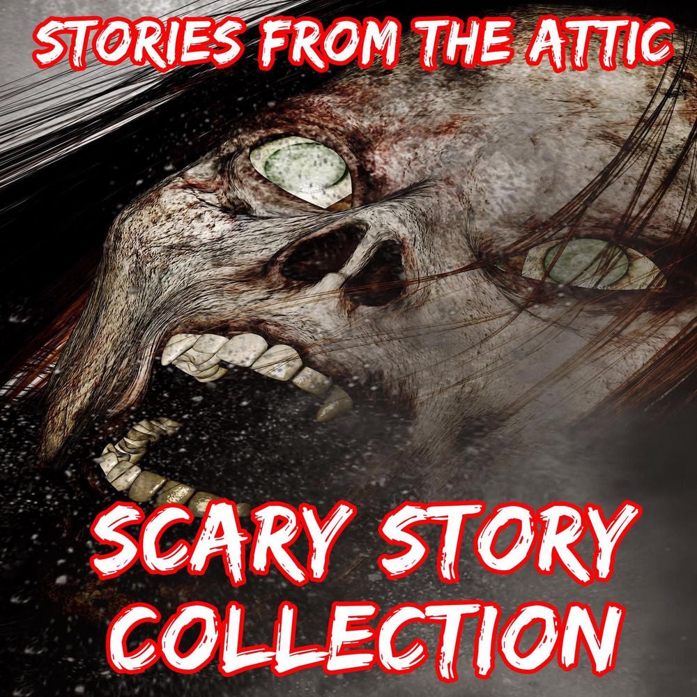 Scary Story Collection - 15 Scary Short Stories