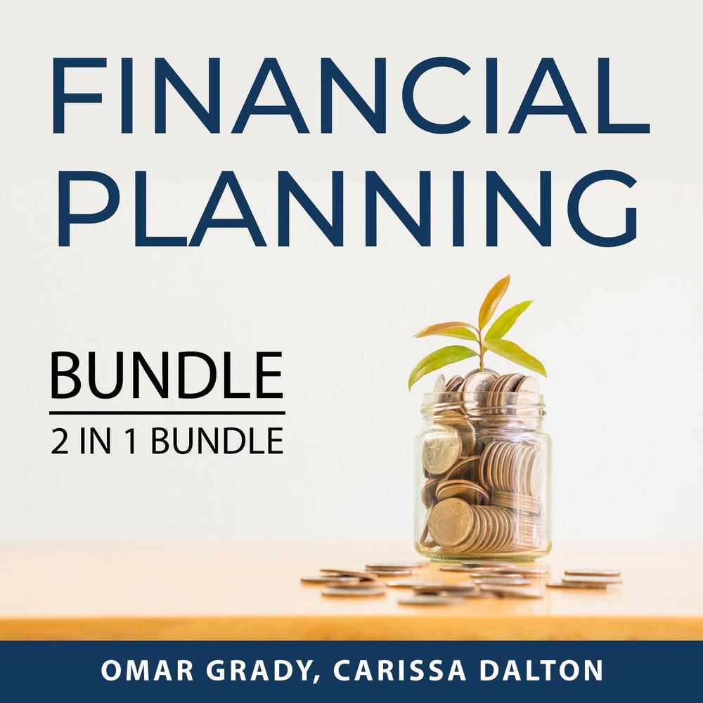 Financial Planning Bundle - 2 IN 1 bundle: Dollars and Sense and You Need a Budget