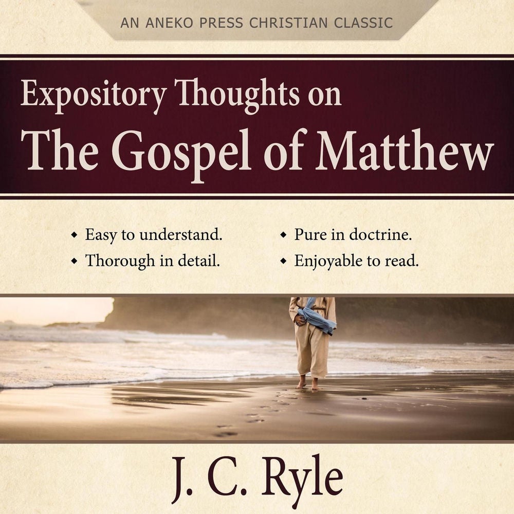 Expository Thoughts on the Gospel of Matthew - A Commentary