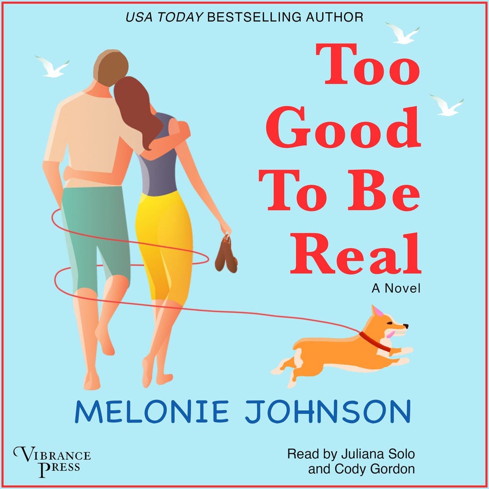 Too Good to Be Real - A Novel