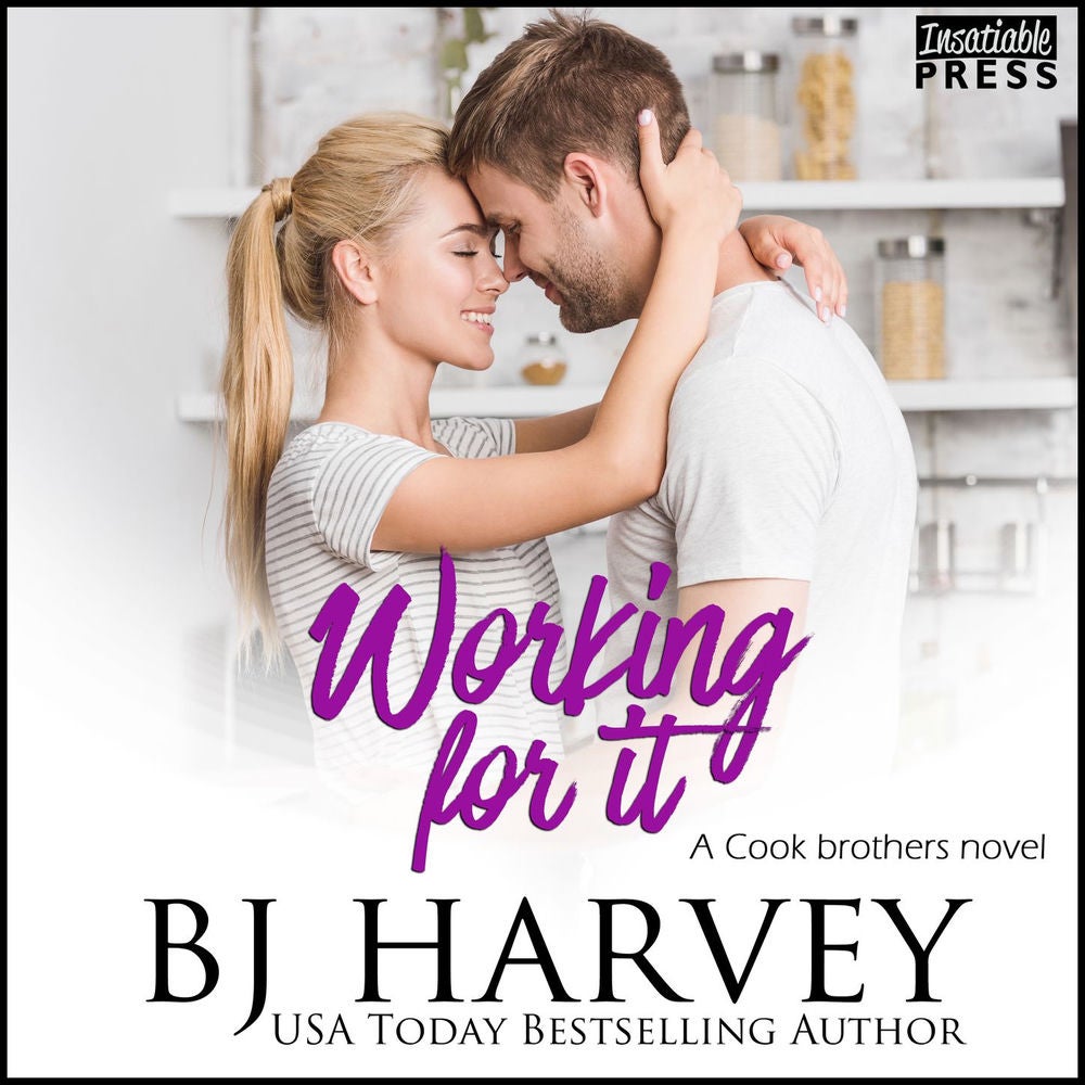 Working For It - A House Flipping Rom Com - Cook Brothers, Book 5