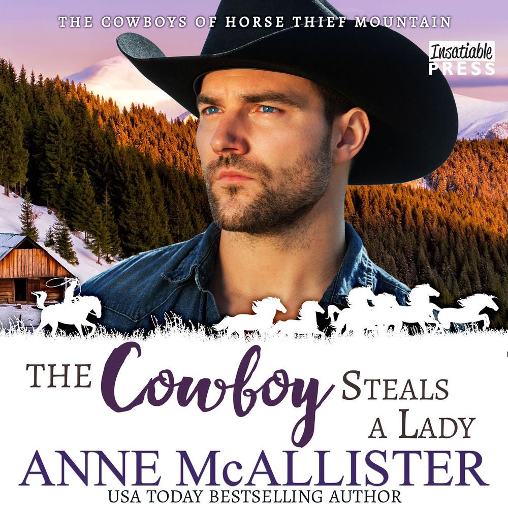 The Cowboy Steals a Lady - Cowboys of Horse Thief Mountain, Book 2