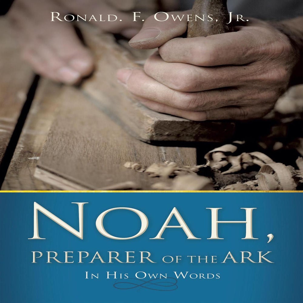 Noah - Preparer of the Ark