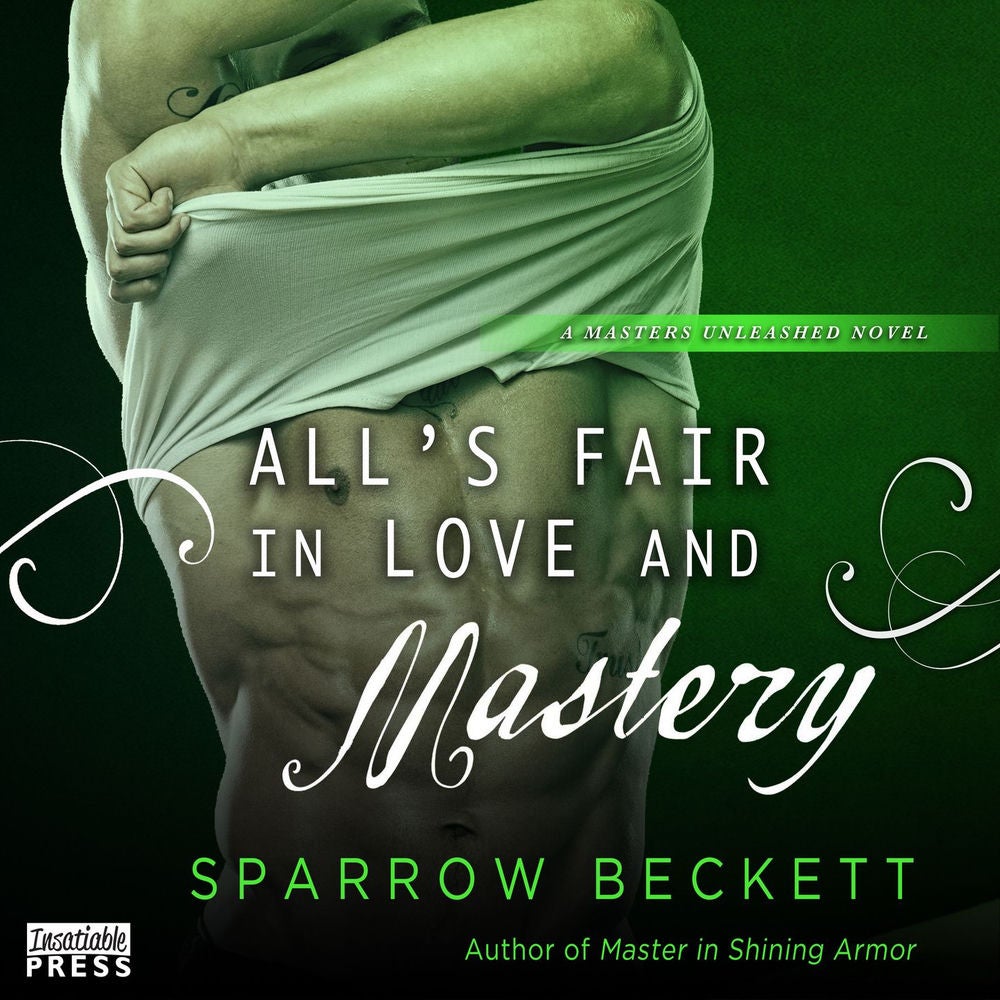 All's Fair in Love and Mastery - Masters Unleashed, Book 5