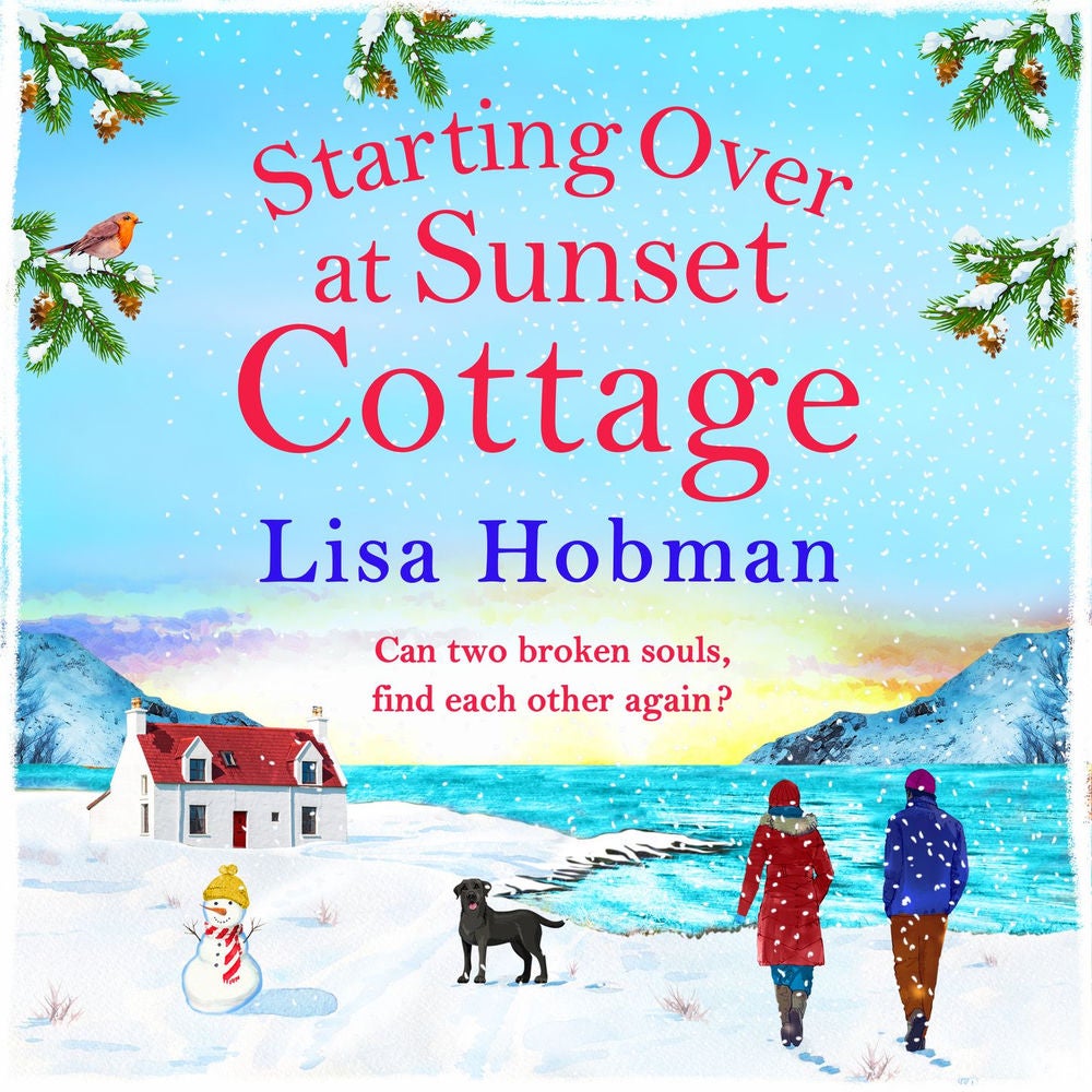 Starting Over At Sunset Cottage - A warm, uplifting read from Lisa Hobman for winter 2021