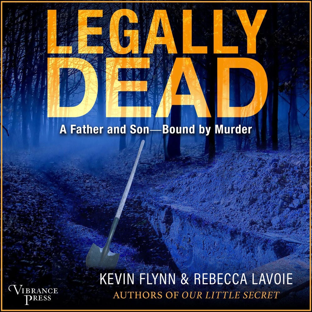 Legally Dead - A Father and Son Bound by Murder