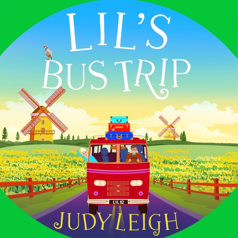 Lil's Bus Trip - The brand new uplifting, feel-good read from USA Today bestseller Judy Leigh