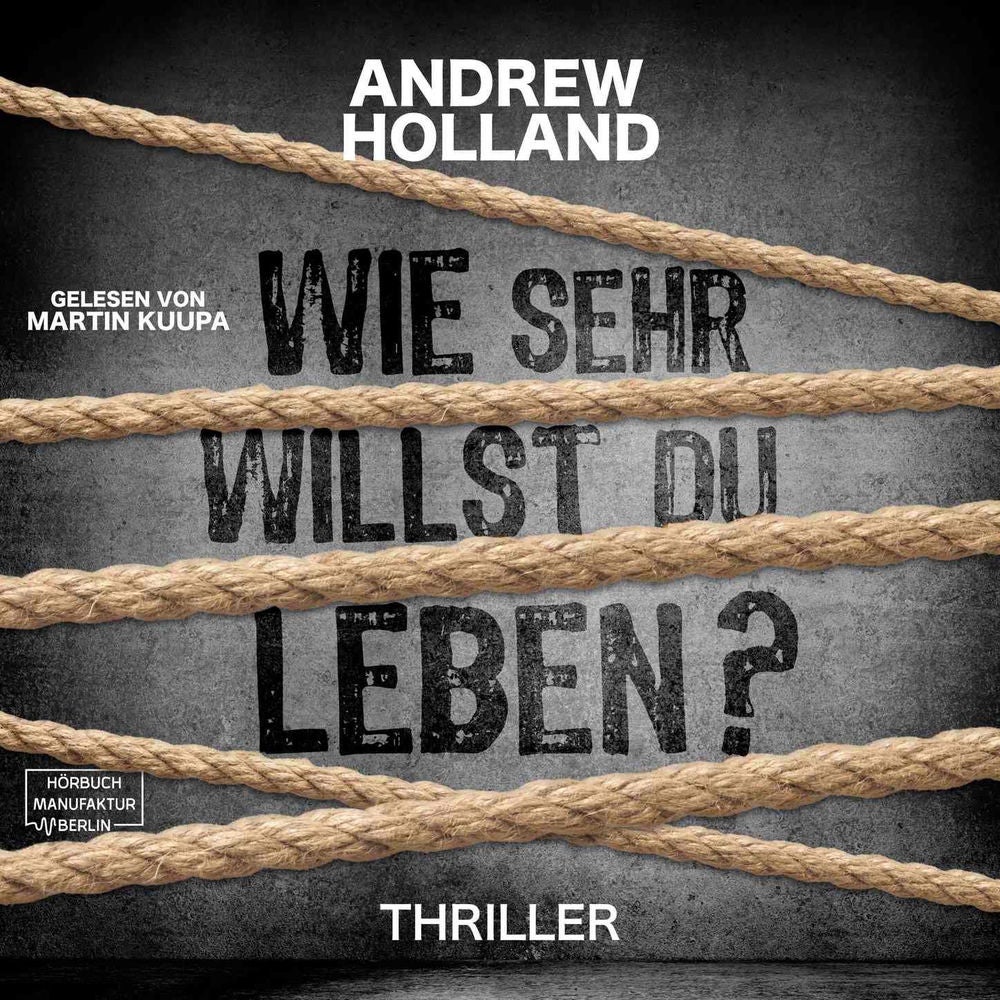 Wie sehr willst du leben? - Howard-Caspar-Reihe, Band 1