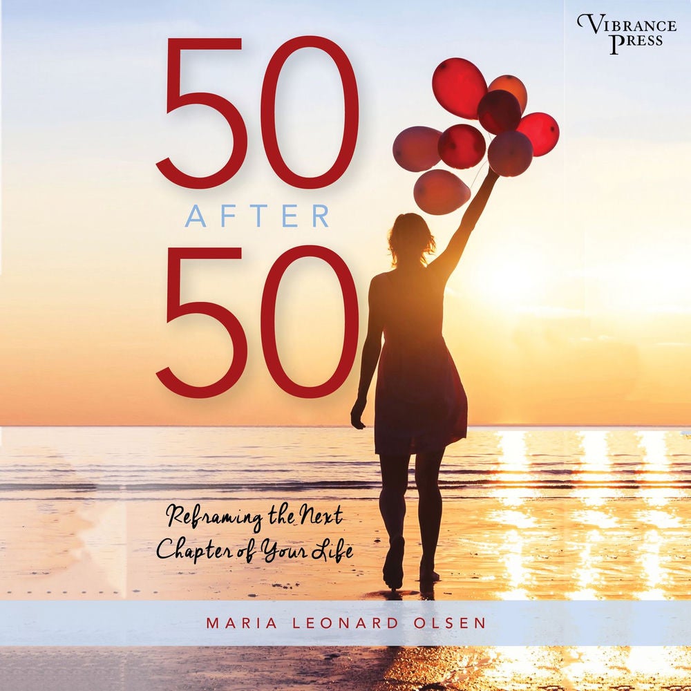 50 After 50 - Reframing the Next Chapter of Your Life
