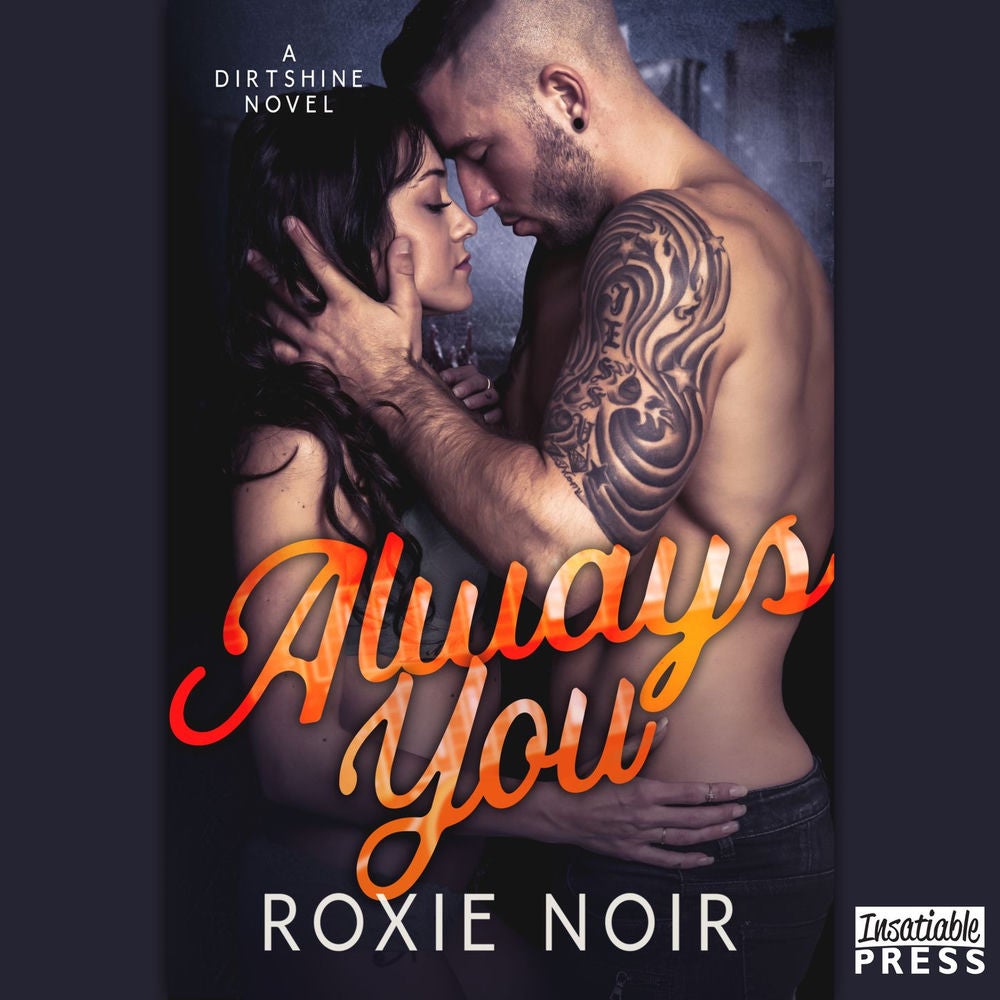 Always You - Dirtshine, Book 2
