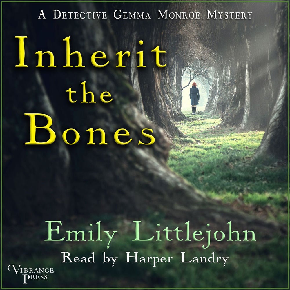 Inherit the Bones - A Detective Gemma Monroe Mystery, Book 1