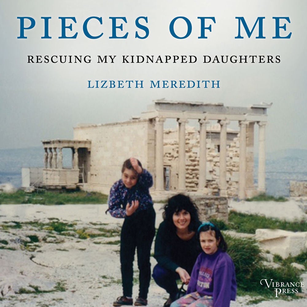 Pieces of Me - Rescuing My Kidnapped Daughters