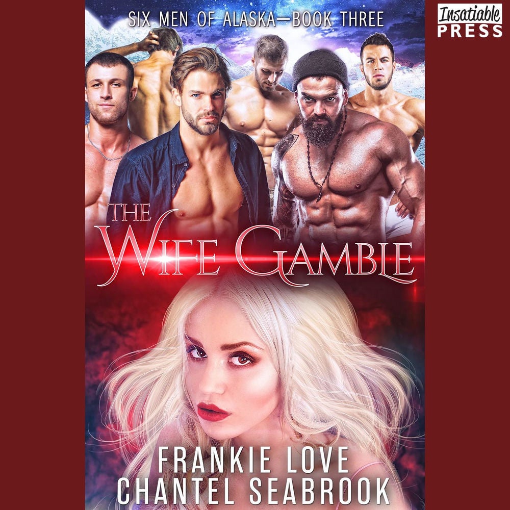 The Wife Gamble - Six Men of Alaska, Book 3