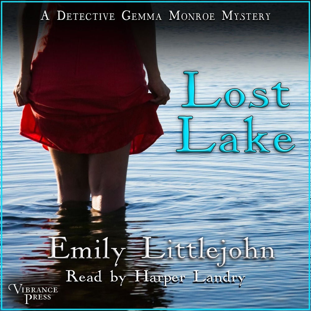 Lost Lake - A Detective Gemma Monroe Mystery, Book 3
