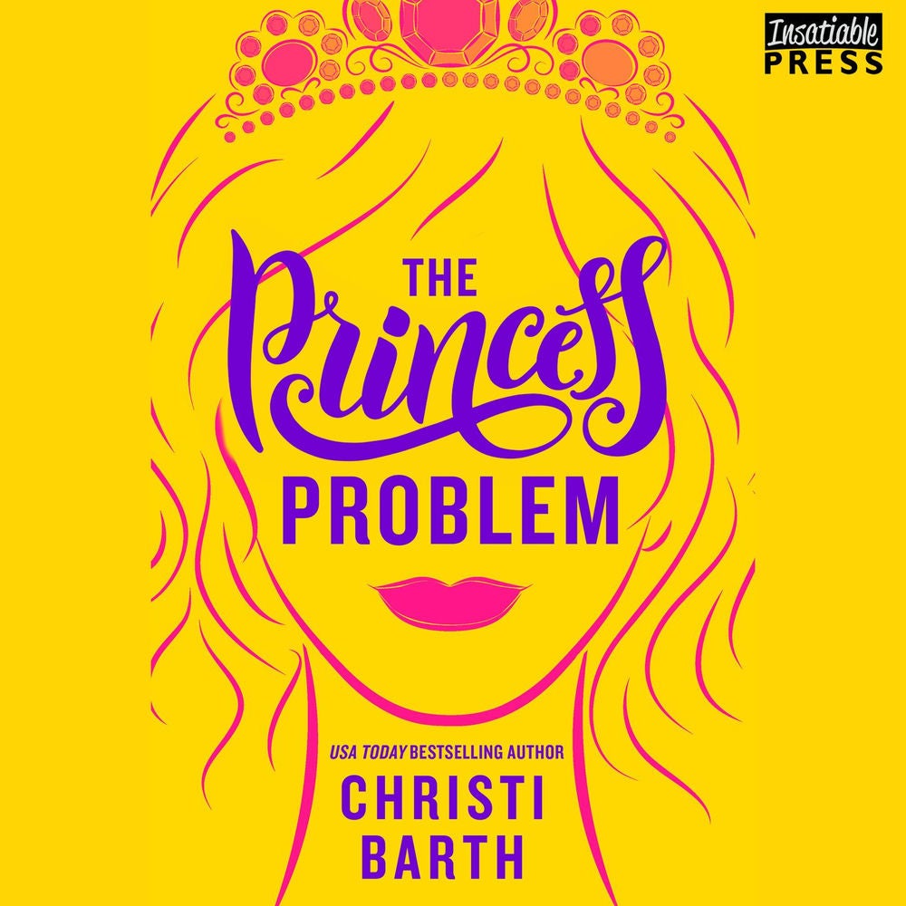 The Princess Problem - Unexpectedly Royal, Book 1