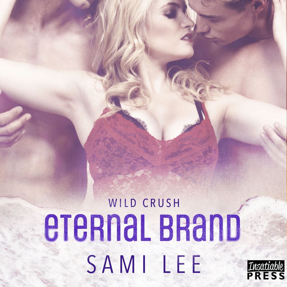 Eternal Brand - Wild Crush, Book 3