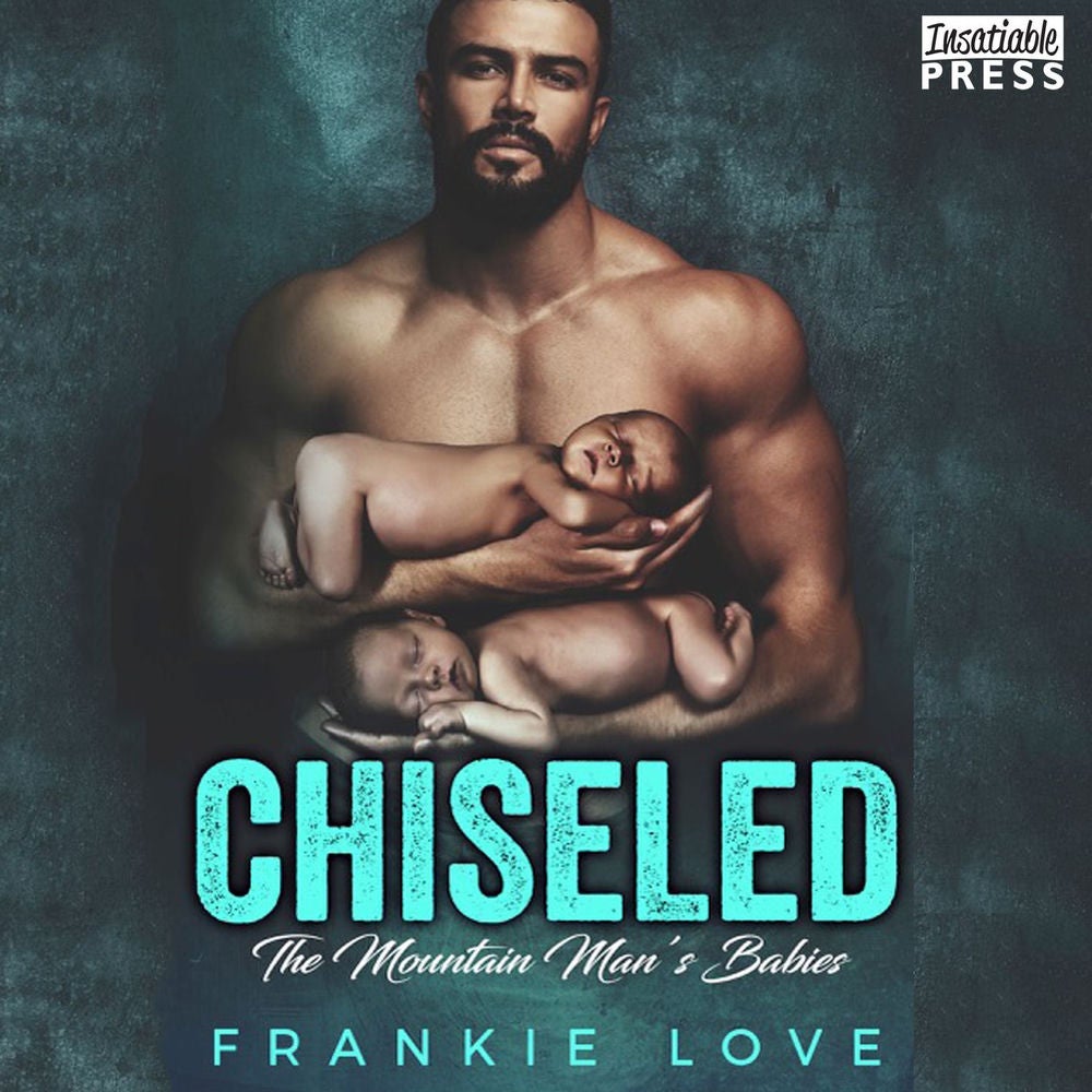 Chiseled - The Mountain Man's Babies, Book 7