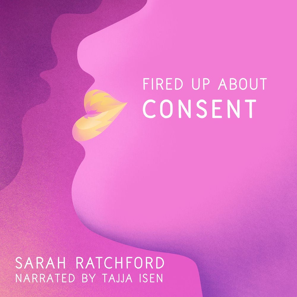 Fired Up about Consent - Fired Up, Book 1