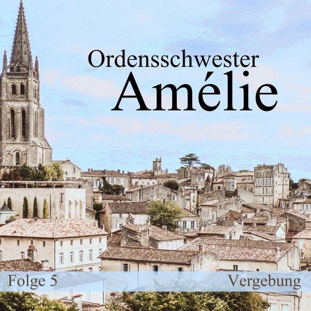 Folge 5: Vergebung