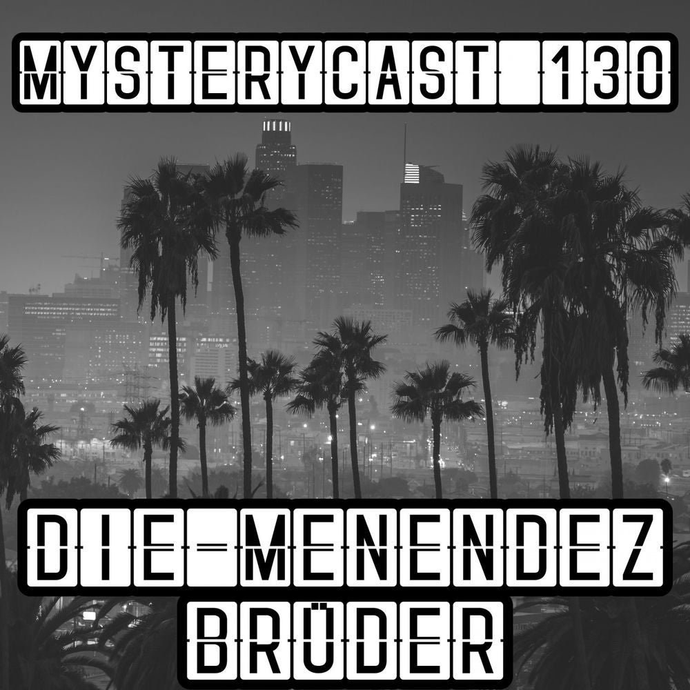 130 - Die Menendez-Brüder