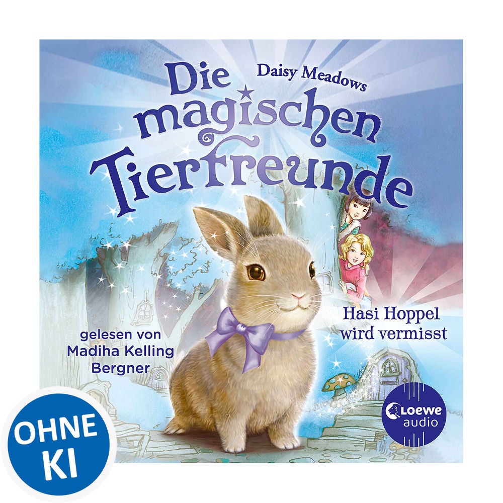 Die magischen Tierfreunde (Band 1) - Hasi Hoppel wird vermisst
