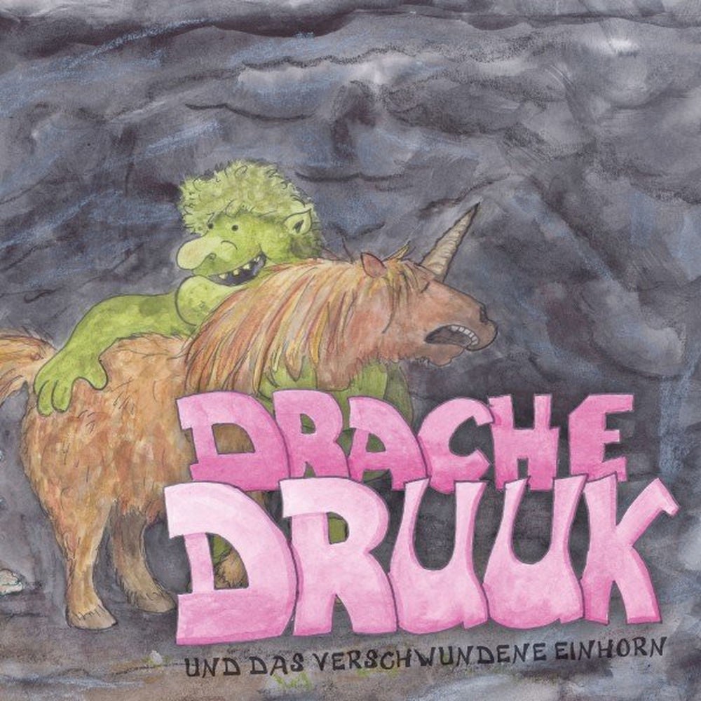 Drache Druuk und das verschwundene Einhorn