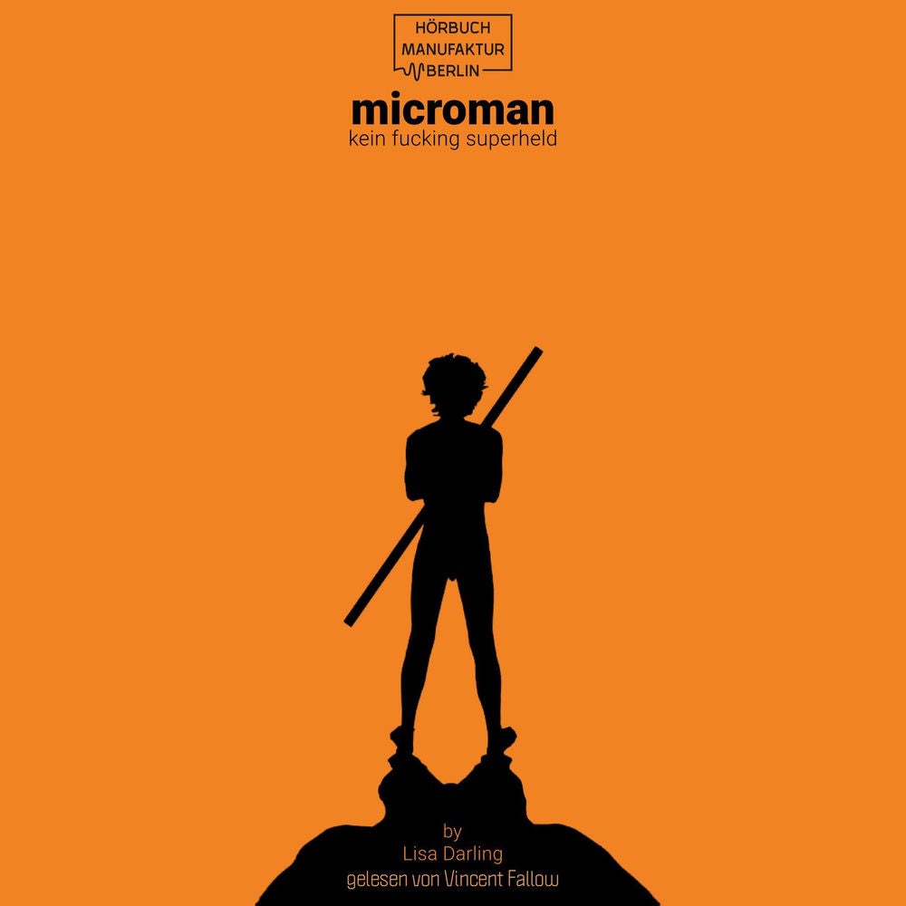 kein fucking superheld - microman Trilogie, Band 1