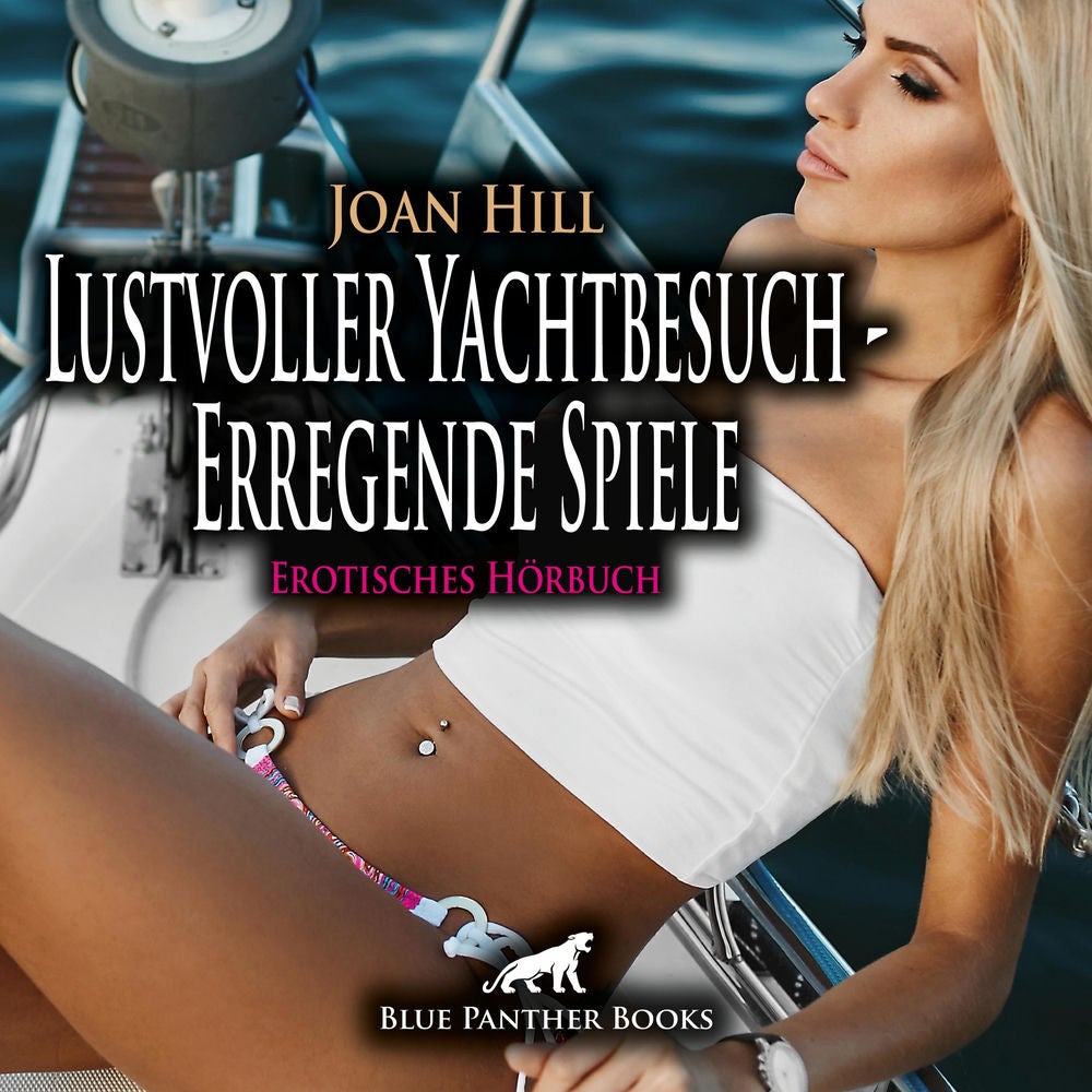 Lustvoller Yachtbesuch - Erregende Spiele / Wilde Zeit zu viert ...