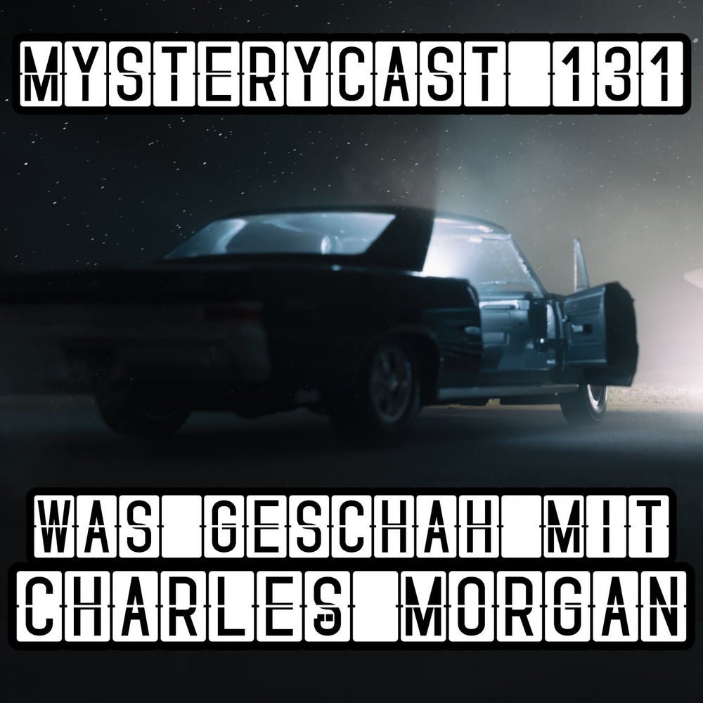 131 - Was geschah mit Charles Morgan?