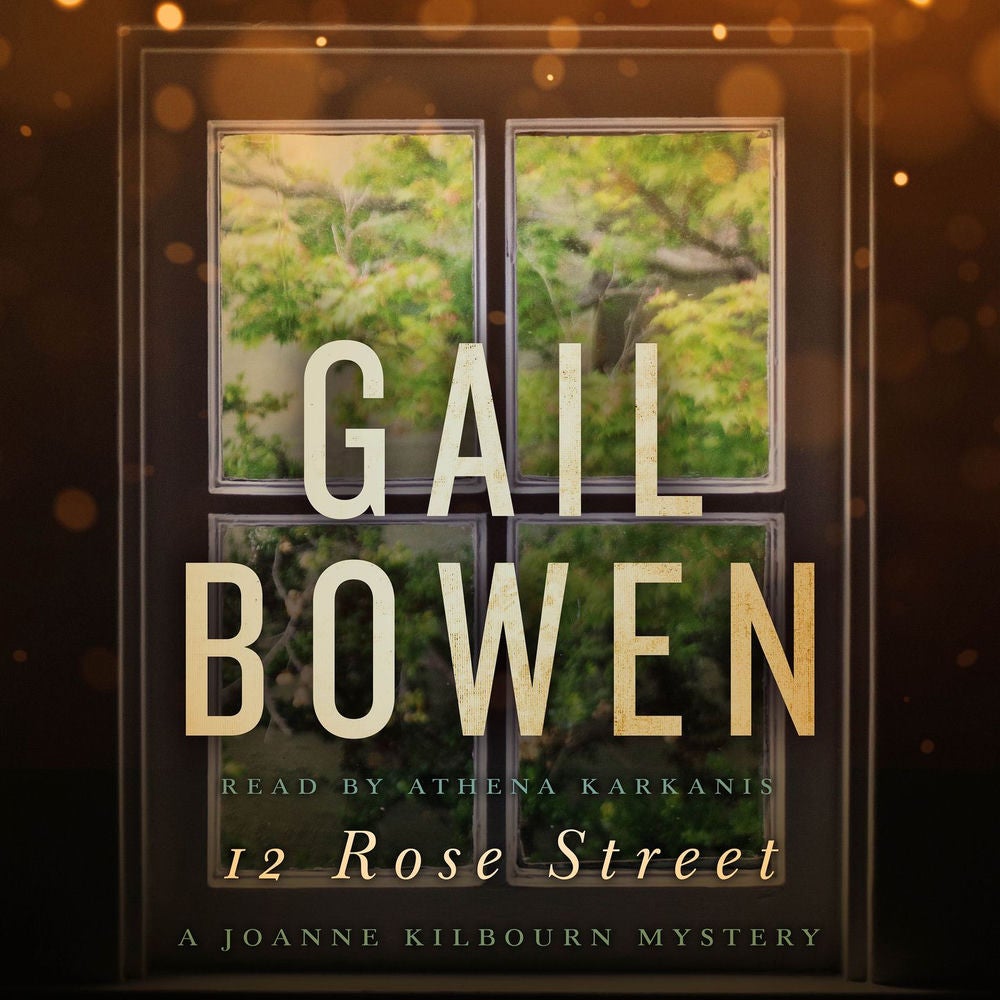 12 Rose Street - A Joanne Kilbourn Mystery, Book 15