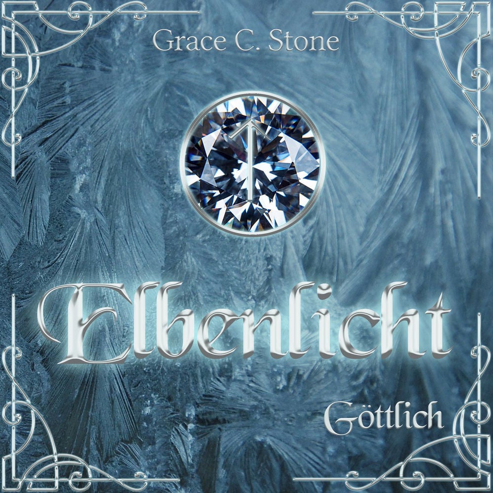 Göttlich - Elbenlicht Saga, Band 2