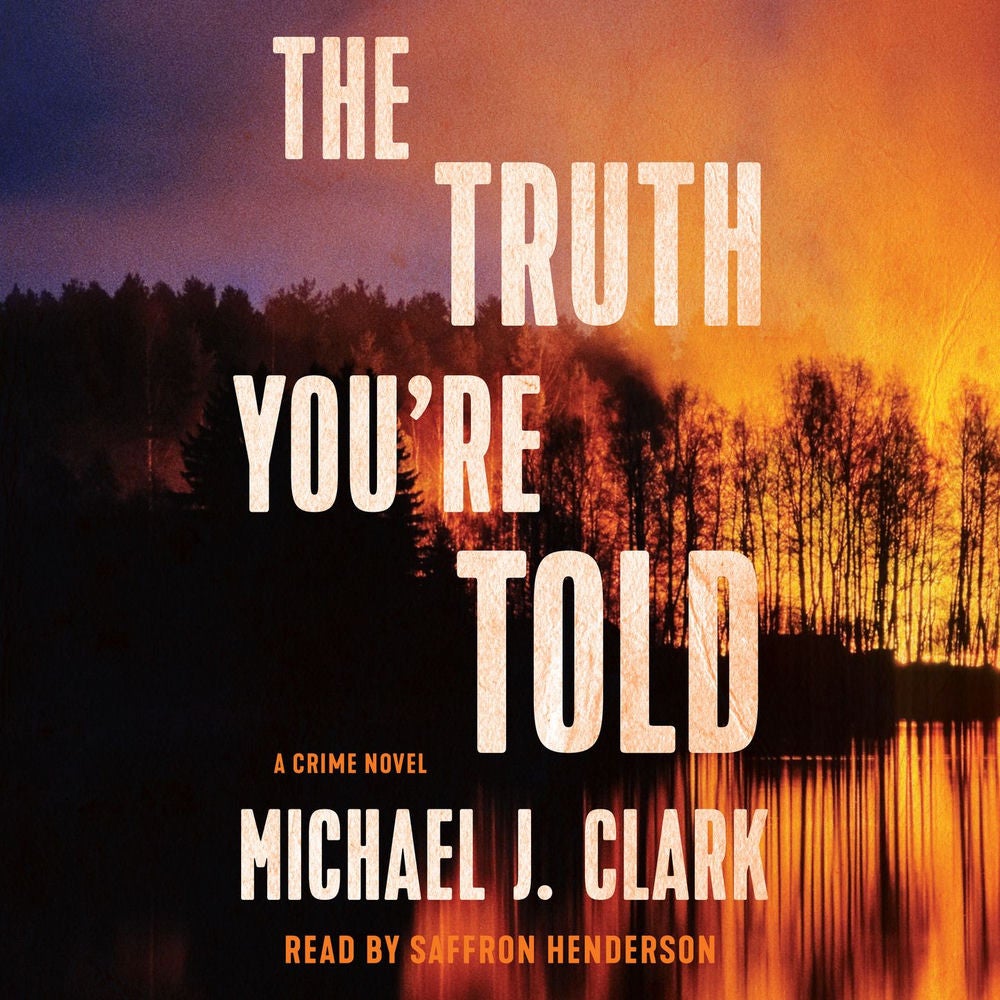 The Truth You're Told - A Crime Novel