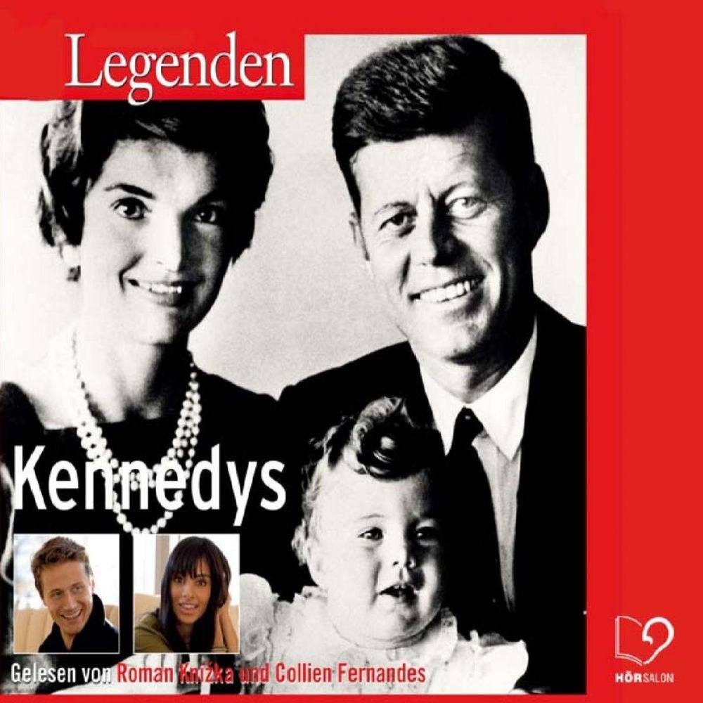 Legenden - Das Leben der Kennedys (gelesen von Collien Fernandes und Roman Knizka)
