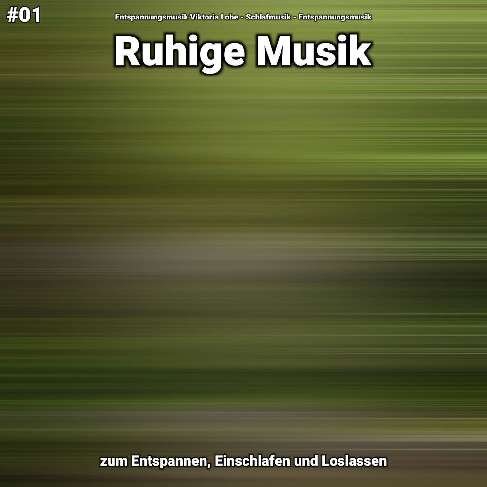 #01 Ruhige Musik zum Entspannen, Einschlafen und Loslassen