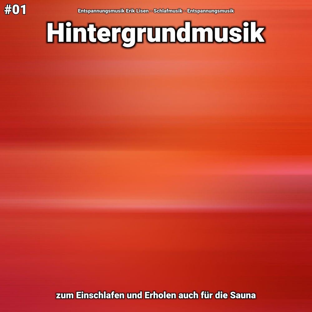 #01 Hintergrundmusik zum Einschlafen und Erholen auch für die Sauna