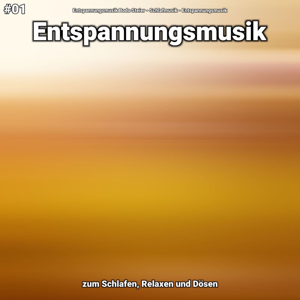 #01 Entspannungsmusik zum Schlafen, Relaxen und Dösen