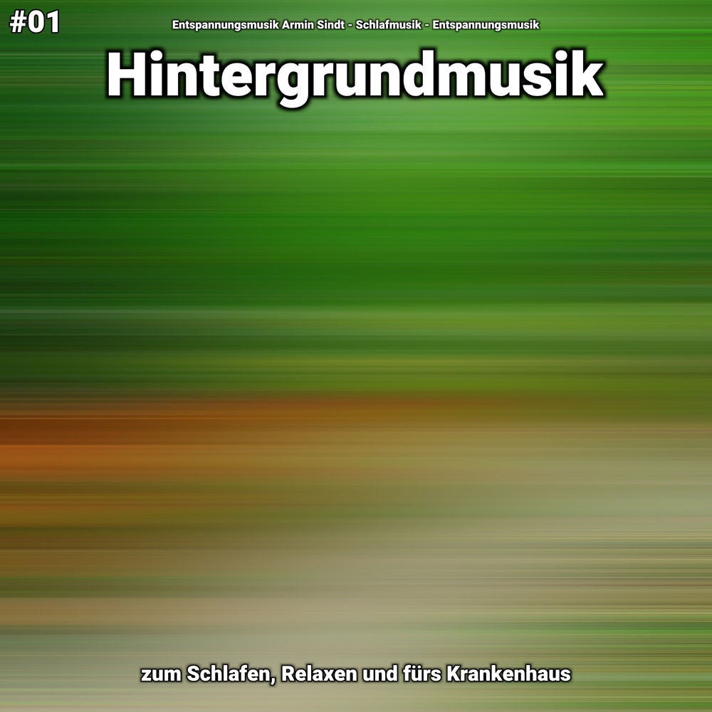 #01 Hintergrundmusik zum Schlafen, Relaxen und fürs Krankenhaus