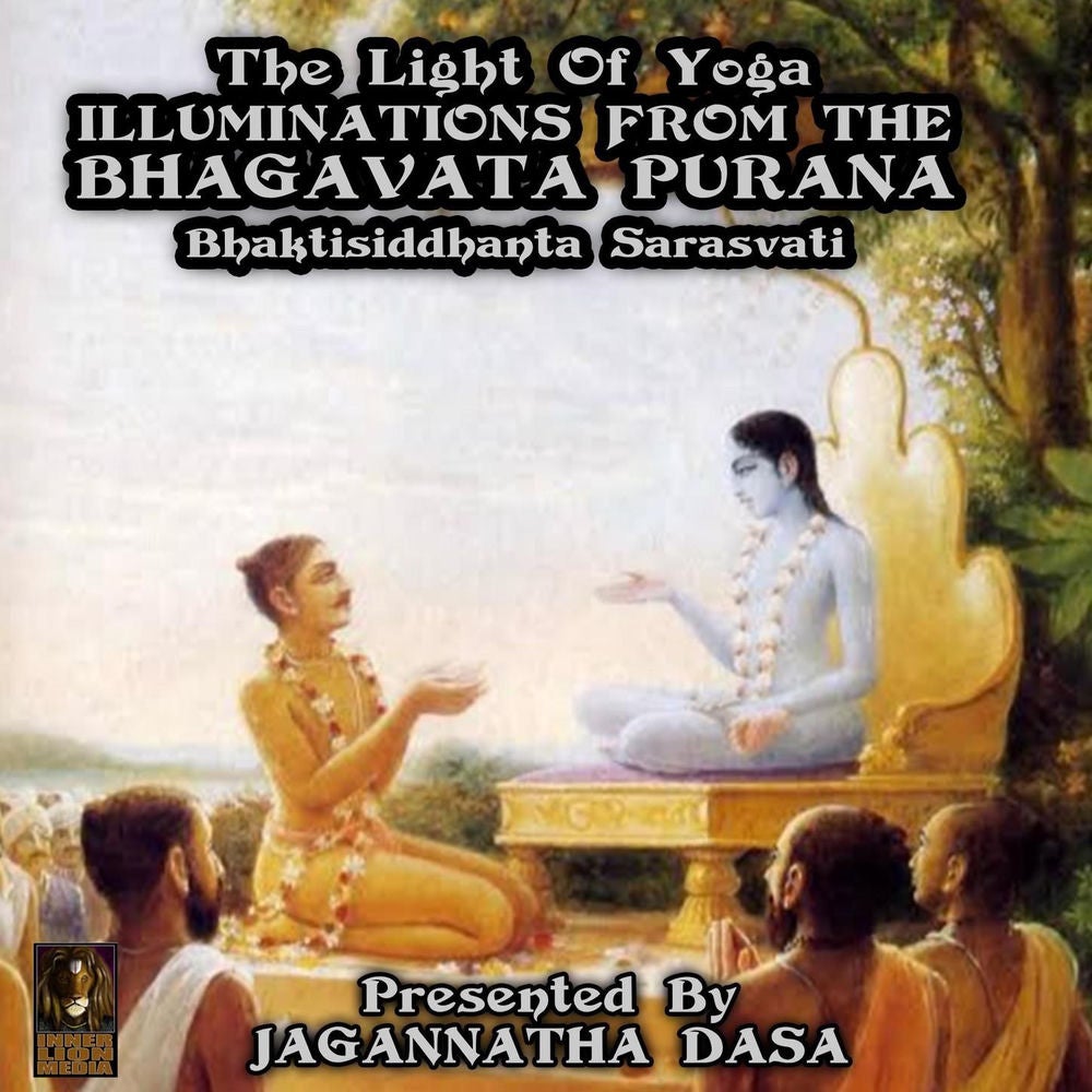 The Light Of Yoga Illuminations - From The Bhagavata Purana