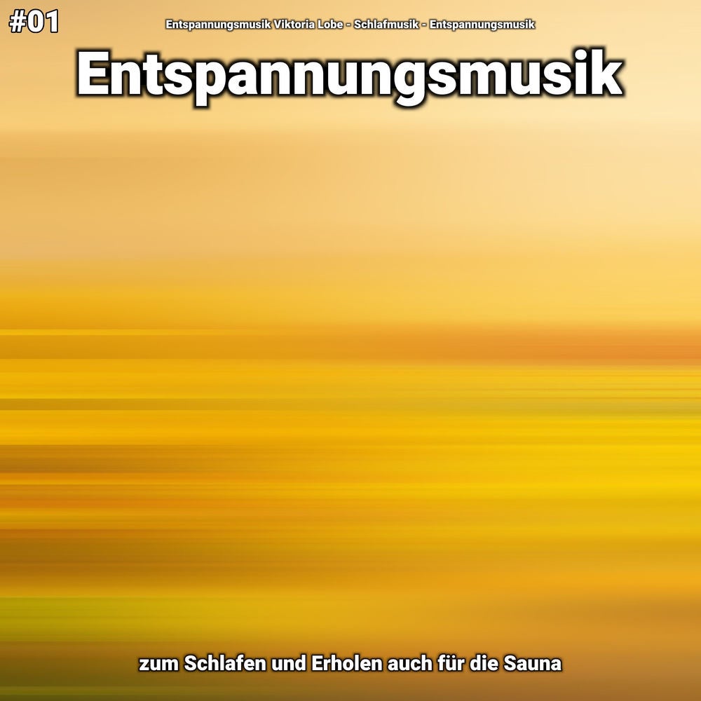 #01 Entspannungsmusik zum Schlafen und Erholen auch für die Sauna