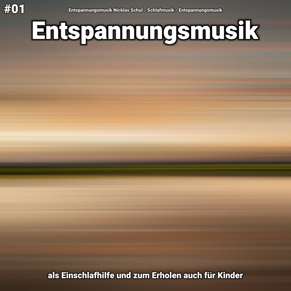 #01 Entspannungsmusik als Einschlafhilfe und zum Erholen auch für Kinder
