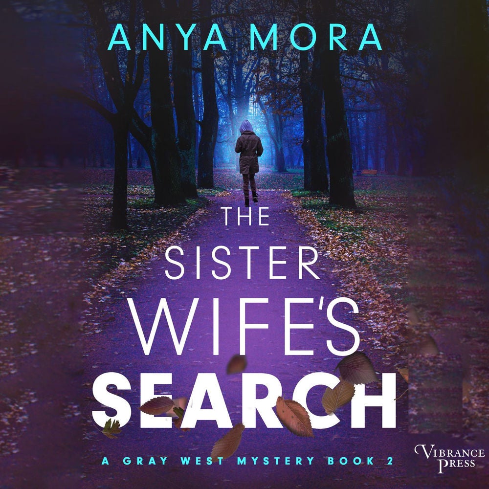 The Sister Wife's Search - A Gray West Mystery, Book 2