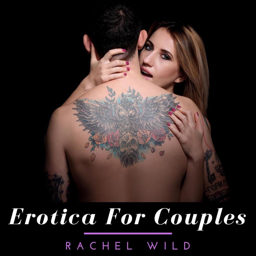 Erotica for couples - A Compilation of Tantric Sex Positions, Dirty Talking and Kama Sutra techniques to Transform Your Sexual Lif