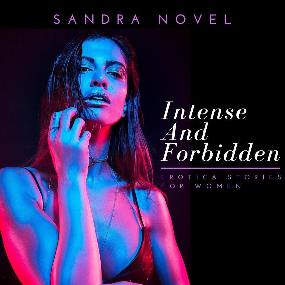 Intense and Forbidden Erotica Stories for Women - Extremely Dirty Erotic Content for Horny Adults