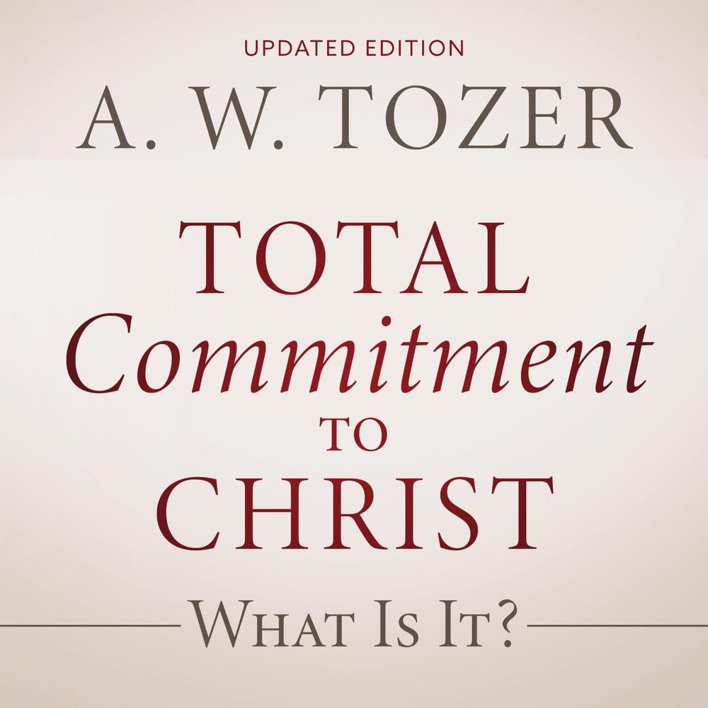 Total Commitment to Christ - What Is It?