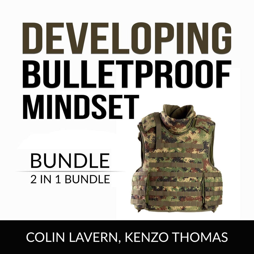 Developing Bulletproof Mindset Bundle - 2 in 1 Bundle: Keep Sharp and Think Like a Warrior