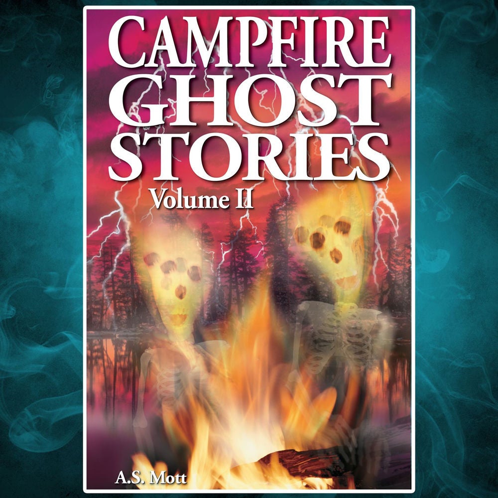 Campfire Ghost Stories - Volume II