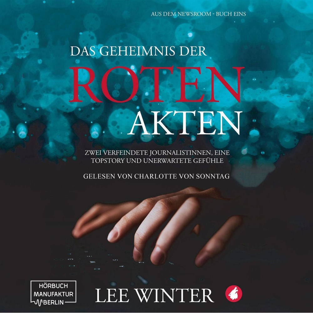 Das Geheimnis der roten Akten - Aus dem Newsroom, Band 1