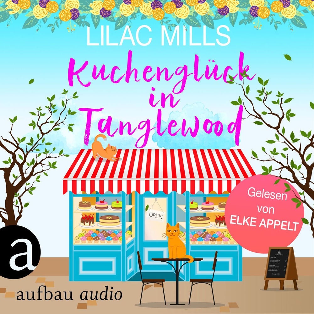 Kuchenglück in Tanglewood - Tanglewood und Liebesglück, Band 1